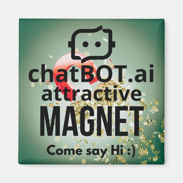 Imán ChatBOT.ai atractivo MAGNET Come Say H i:) (Frente)