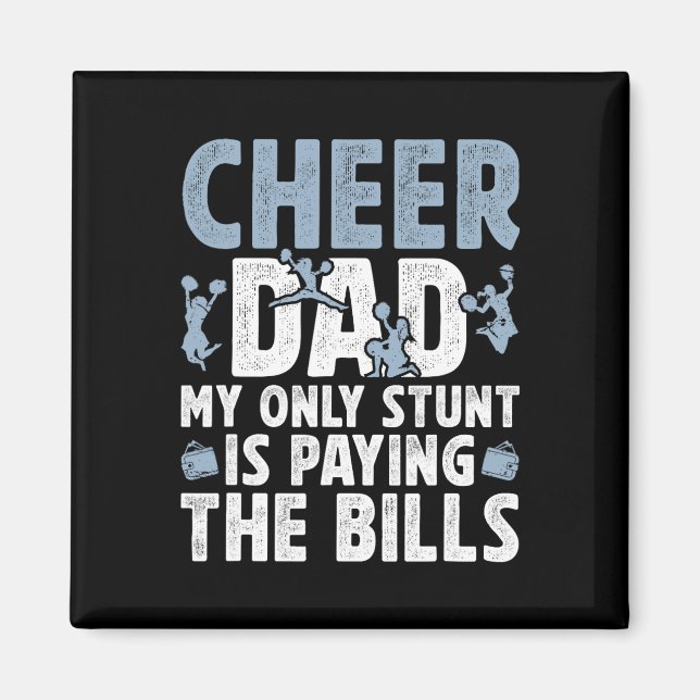 Imán Cheer Dad Paying The Bills Dad Of A Cheerleader Fa (Frente)
