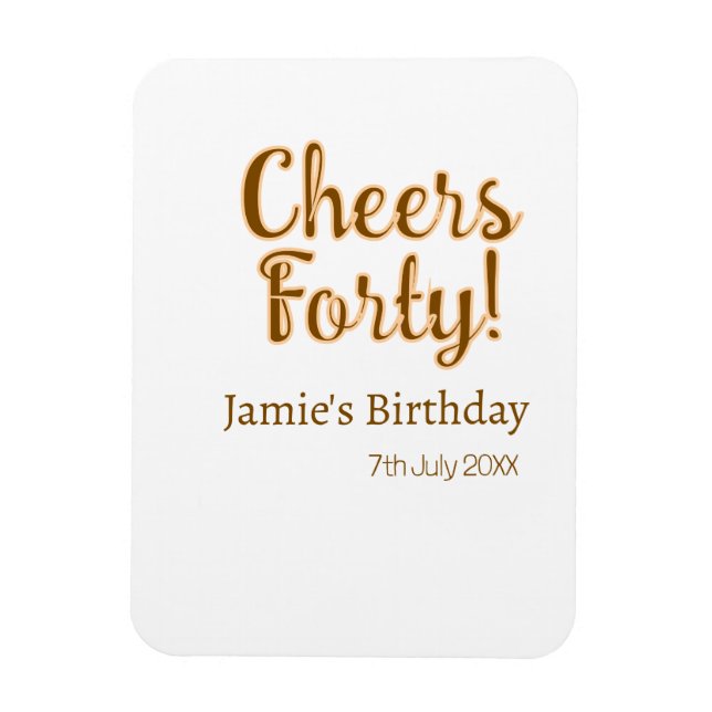 Imán Cheers forty orange brown calligraphy birthday nam (Vertical)