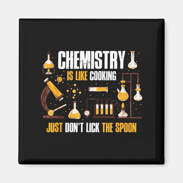 Imán Chemistry Is Like Cooking Just Don't Lick The Son  (Frente)
