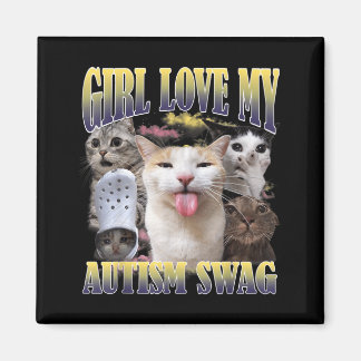 Imán Chicas Aman Mi Swagger de Autismo Meme de Gato Div
