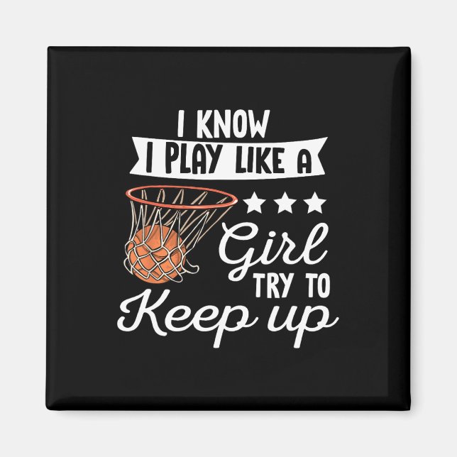 Imán Chicas De Baloncesto - Sé Que Juego Como Un Chica  (Frente)
