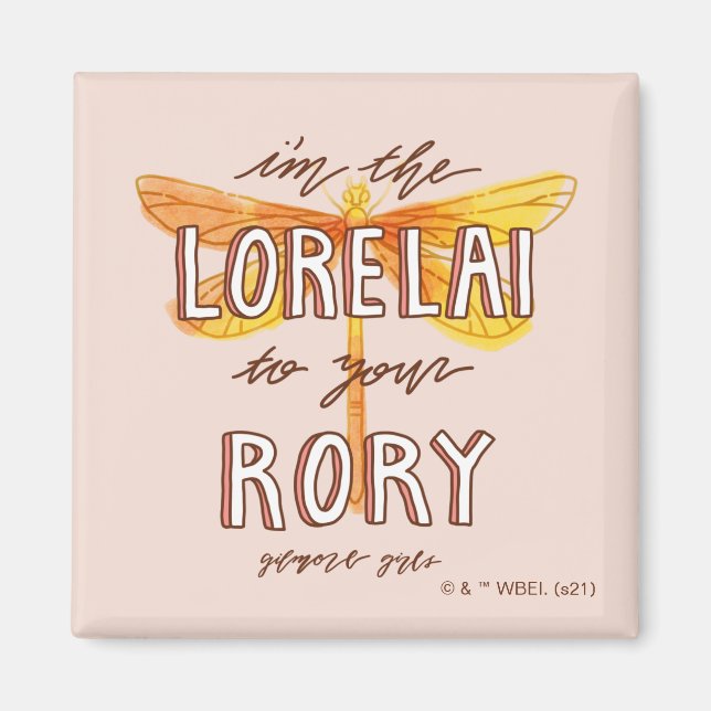 Imán Chicas Gilmore| Soy el Lorelai to Your Rory (Frente)