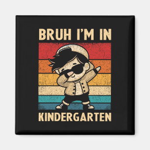 Imán Chico Dabbing Bruh Estoy En Kinder Niños De Vuelta