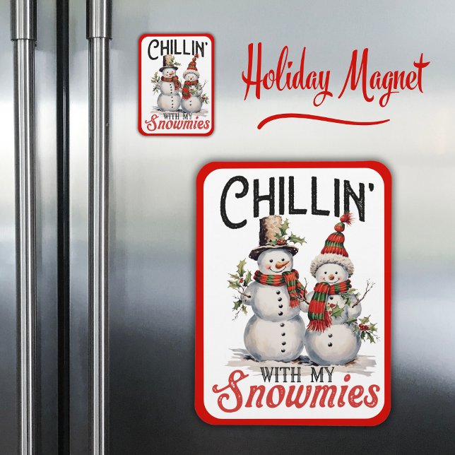 Imán Chillin con mis Snowmies, un encantador hombre de  (Chillin With My Snowmies Cute Winter Snowman Magnet)