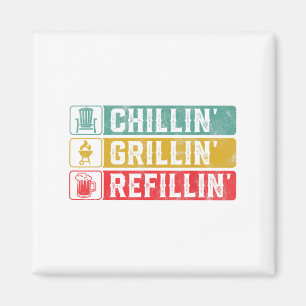 Imán Chillin Grillin Refillin Bbq Pit Meat Smoll Grill