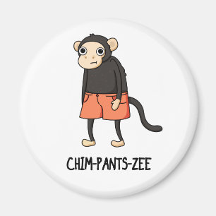 Imán Chim-Pants-Zee Funny Chimpanzee Monkey Pun