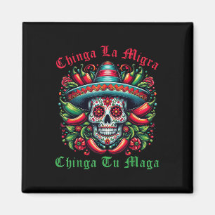 Imán Chinga La Migra Chinga Tu Inmigrante Mexicano Dere