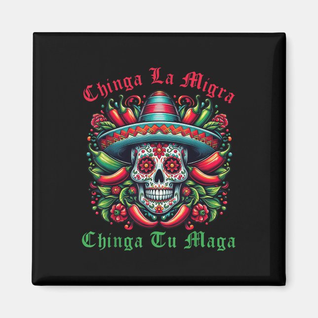 Imán Chinga La Migra Chinga Tu Mexican Immigrant Right  (Frente)