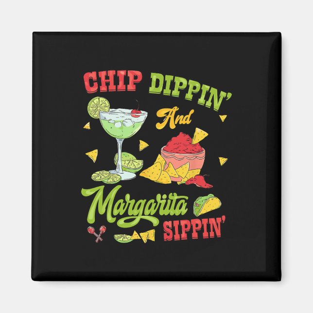Imán Chip Dippin Y Margarita Sippin Cinco De Mayo 1 (Frente)