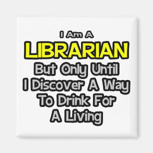 Imán Chiste bibliotecario... Beber para vivir
