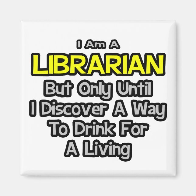 Imán Chiste bibliotecario... Beber para vivir (Frente)