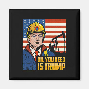 Imán Chistoso Trump Aceite Que Necesitas Es Trump Meme 