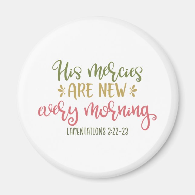 Imán Christian Design His Mercies Are New Every Morning (Frente)