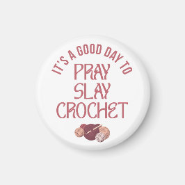 Imán Christian Mom Crafter PRAY SLAY CROCHET 