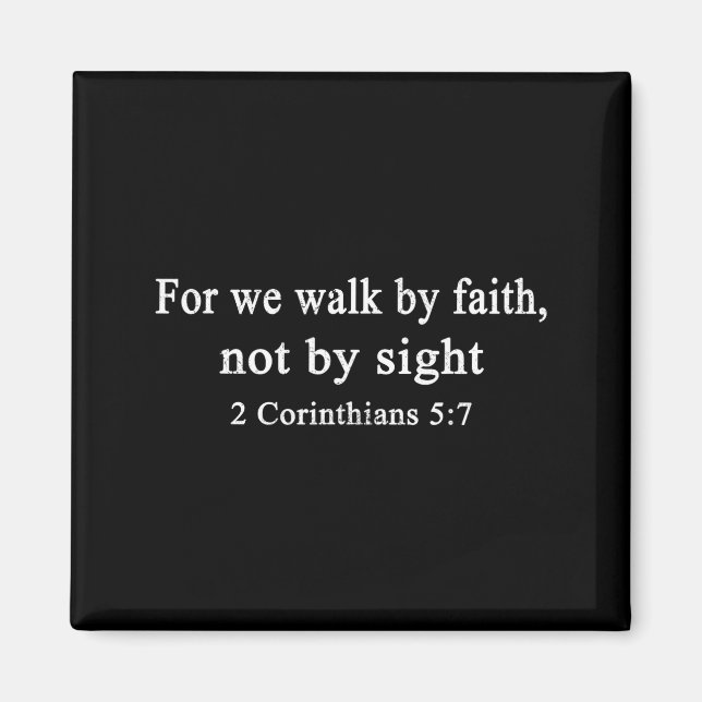 Imán Christian Shirt Walk By Faith And Not By Sight Wor (Frente)