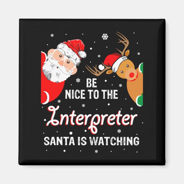 Imán Christmas Be Nice To The Interpreter Santa Long Sl (Frente)