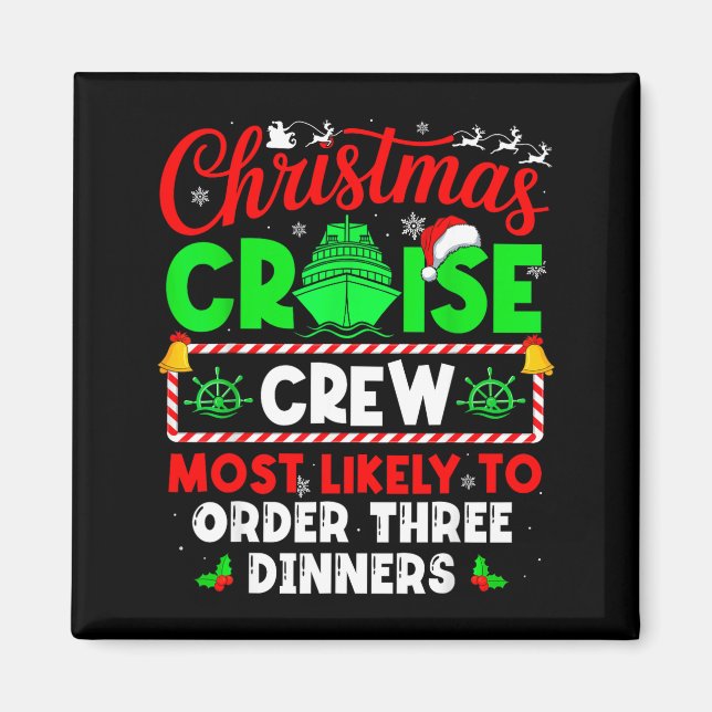 Imán Christmas Cruise Crew Most Likely To Order Three D (Frente)
