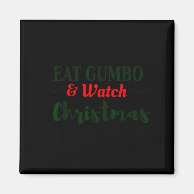 Imán Christmas Movies And Gumbo Funny Cajun Louisiana H (Frente)