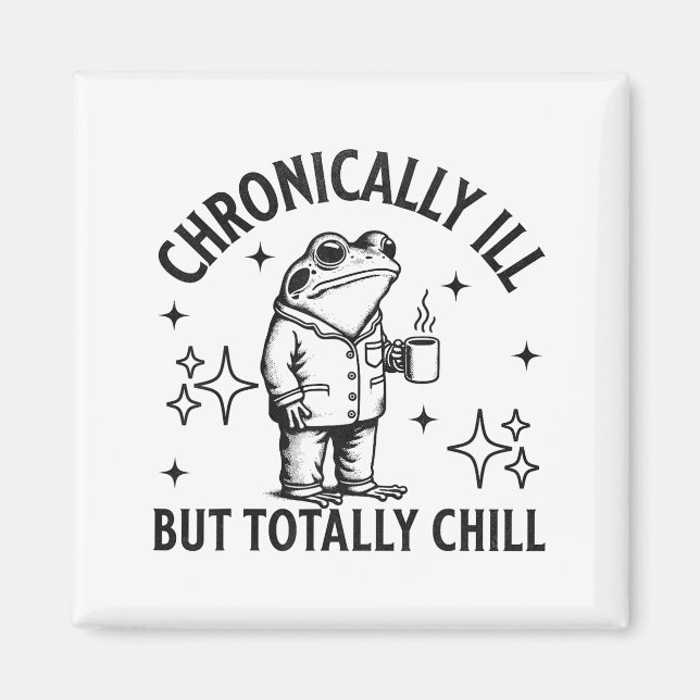 Imán Chronically Ill Funny Frog Chronic Pain &amp; Illn (Frente)