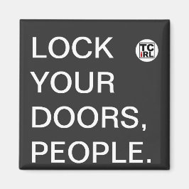 Imán Cierra las puertas, gente. TrueCrimeIRL