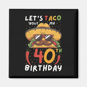 Imán Cinco De Mayo 40 años Taco de 40 años de edad mexi