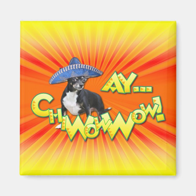 Imán Cinco de Mayo - ¡Ay ChWow! -Chihuahua (Frente)