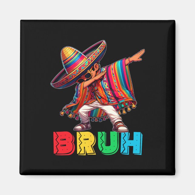 Imán Cinco De Mayo Bruh Dabbing Niño Mexicano Poncho Ni (Frente)