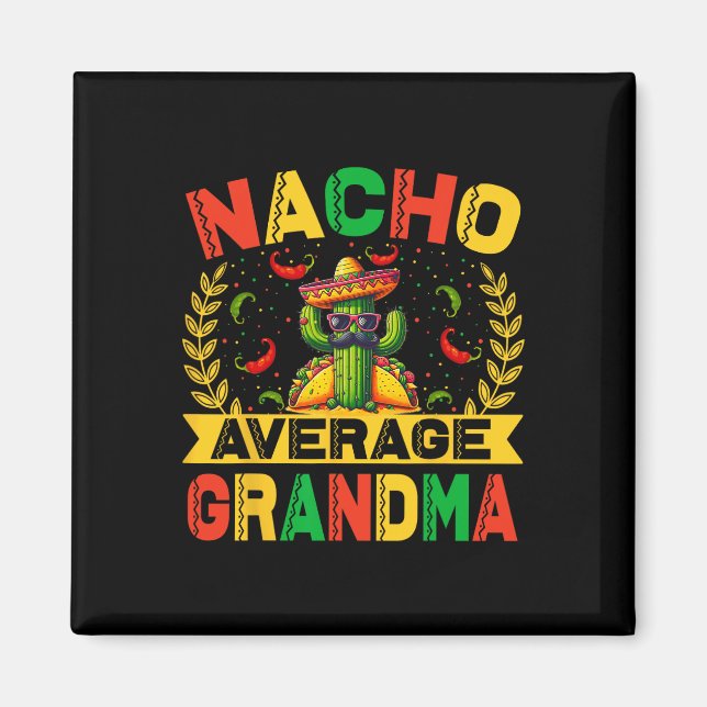 Imán Cinco De Mayo Divertida Nacho Promedio Abuela Cinc (Frente)