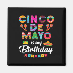Imán Cinco De Mayo Es Mi Cumpleaños 5 De Mayo Cumpleaño