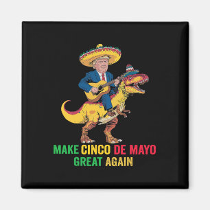 Imán Cinco De Mayo grandes nuevamente Trump con parte d