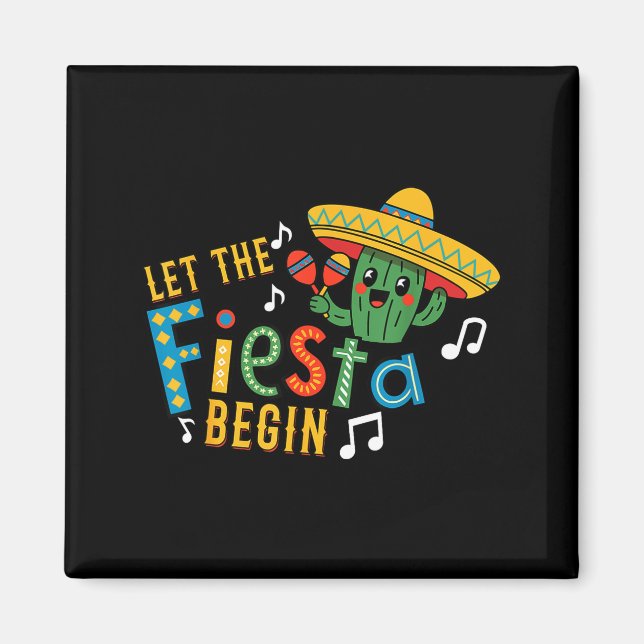 Imán Cinco de mayo let the fiesta begin funny mexicanCi (Frente)