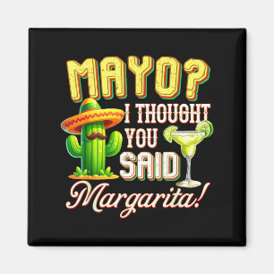 Imán Cinco de mayo mayo pensé que dijiste margarita cac