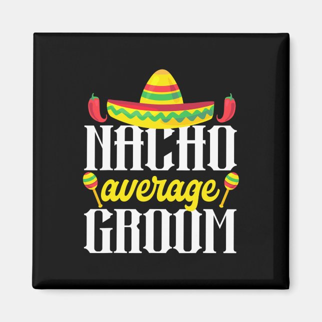 Imán Cinco De Mayo Nacho Media Groom Bachelor Mexicano (Frente)