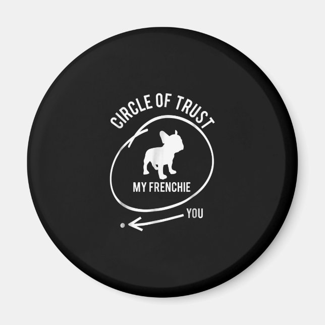 Imán círculo de confianza mi frenchie, no tú | regalo d (Frente)