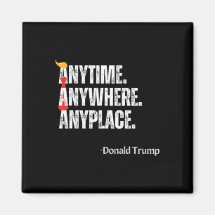 Imán Cita de Donald Trump 2024 en cualquier lugar