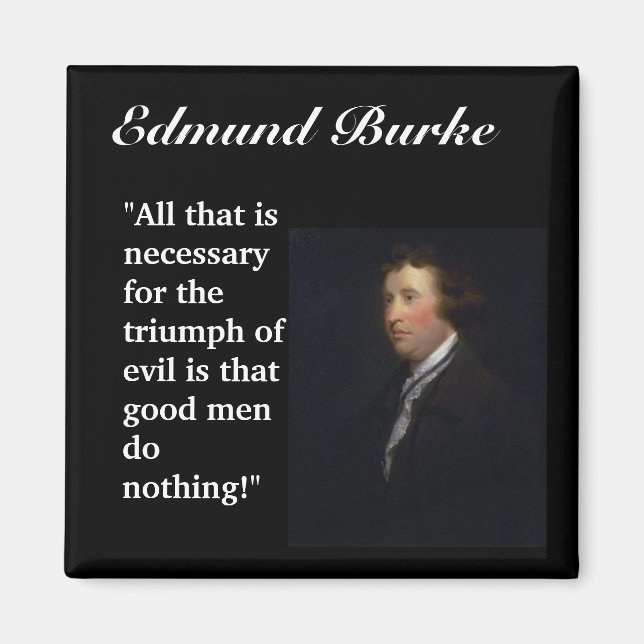 Imán Cita de Edmund Burke "Todo lo que es necesario..." (Frente)