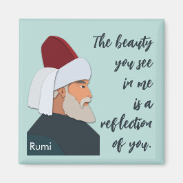 Imán Cita de Rumi: La belleza que ves en mí es...