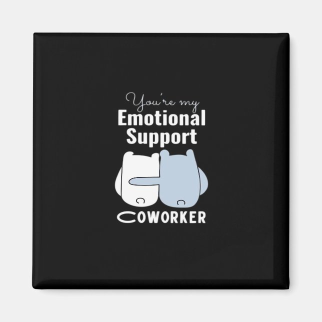 Imán Cita divertida de Coworker de ayuda emocional (Frente)
