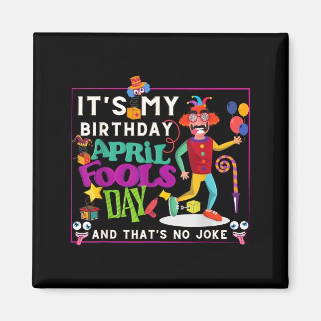 Imán Cita divertida de cumpleaños de abril Día de los i (Frente)