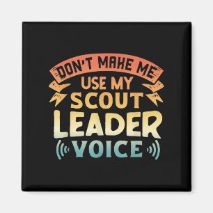 Imán Cita Divertida de Scout - No Me Hagas Usar Mi Líde