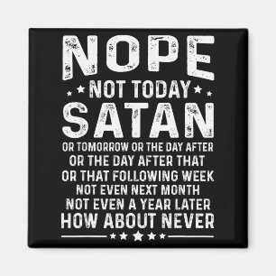 Imán Cita Divertida No Hoy Satanás Nunca Gráfica