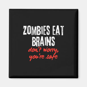 Imán Cita divertida Zombies come cerebros no te preocup