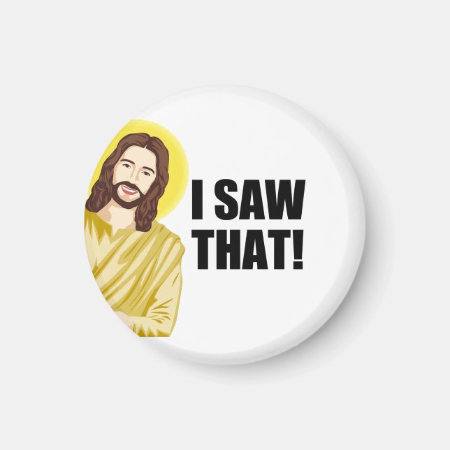 Imán Cita Graciosa Jesús Meme, Vi A Jesús (Frente)