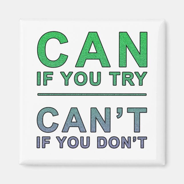 Imán Cita motivacional "Can if you try" (Frente)