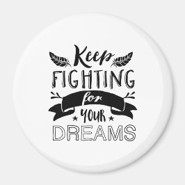 Imán Cita Motivacional Sigue Luchando Por Tus Sueños