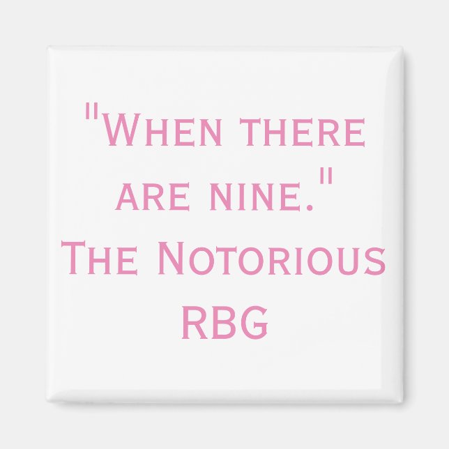 Imán Cita notoria de RBG cuando hay nueve imanes (Frente)