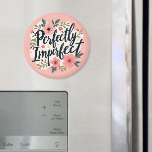 Imán Cita tipográfica floral perfectamente imperfecta