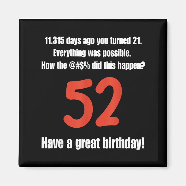 Imán Citas divertidas para el cumpleaños 52 Cumpleaños (Frente)