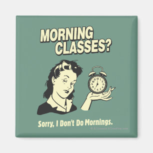 Imán Clases de la mañana: No hago mañanas